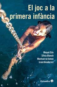 EL JOC A LA PRIMERA INFÀNCIA | 9788499218373 | EDO I BASTÉ, MARIA MERCÈ/BLANCH GELABERT, SÍLVIA/ANTON I ROSERA, MONTSERRAT | Llibres Parcir | Llibreria Parcir | Llibreria online de Manresa | Comprar llibres en català i castellà online