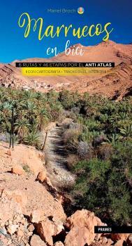 MARRUECOS EN BICI. 6 RUTAS Y 46 ETAPAS POR EL ANTI ATLAS | 9788483215517 | BROCH, MANEL | Llibres Parcir | Llibreria Parcir | Llibreria online de Manresa | Comprar llibres en català i castellà online