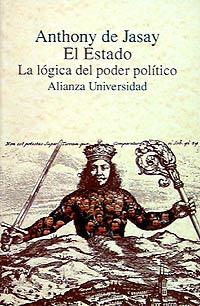 ESTADO LOGICA PODER POLITICO | 9788420627496 | ANTHONY DE JASAY | Llibres Parcir | Llibreria Parcir | Llibreria online de Manresa | Comprar llibres en català i castellà online