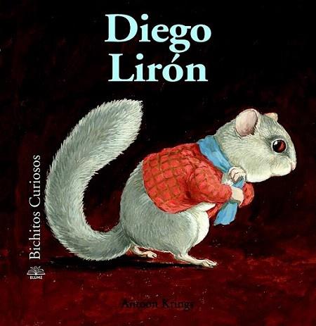 BICHITOS CURIOSOS. DIEGO LIRÓN PERSONATGES : LIRONS | 9788498016734 | Antoon Krings | Llibres Parcir | Librería Parcir | Librería online de Manresa | Comprar libros en catalán y castellano online