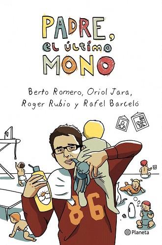 Padre, el último mono | 9788408003953 | Berto Romero/Oriol Jara/Roger Rubio/Rafel Barceló | Llibres Parcir | Llibreria Parcir | Llibreria online de Manresa | Comprar llibres en català i castellà online