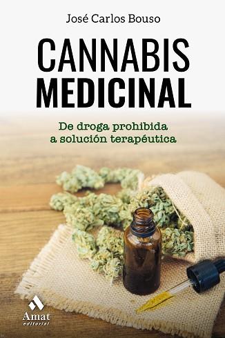 CANNABIS MEDICINAL | 9788417208615 | BOUSO SAIZ, JOSÉ CARLOS | Llibres Parcir | Llibreria Parcir | Llibreria online de Manresa | Comprar llibres en català i castellà online