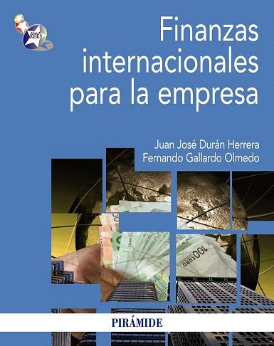 FINANZAS INTERNACIONALES PARA LA EMPRESA | 9788436826432 | DURÁN HERRERA, JUAN JOSÉ/GALLARDO OLMEDO, FERNANDO | Llibres Parcir | Llibreria Parcir | Llibreria online de Manresa | Comprar llibres en català i castellà online