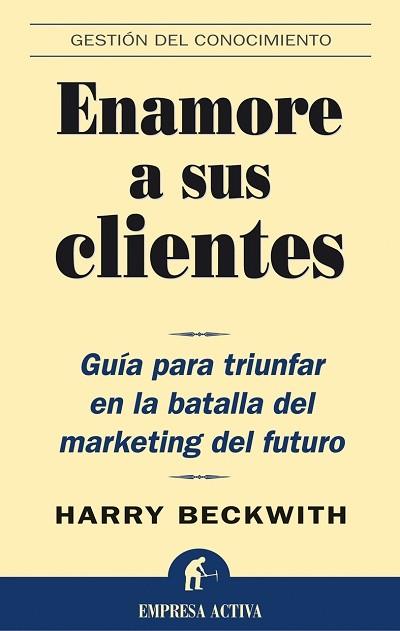 ENAMORE A SUS CLIENTES | 9788495787651 | BECKWITH | Llibres Parcir | Llibreria Parcir | Llibreria online de Manresa | Comprar llibres en català i castellà online