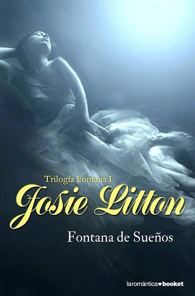 FONTANA DE SUEÑOS trilogia fontana I | 9788408090274 | JOSIE LITTON | Llibres Parcir | Llibreria Parcir | Llibreria online de Manresa | Comprar llibres en català i castellà online