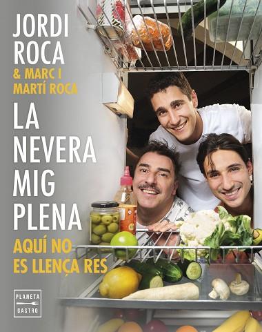 LA NEVERA MIG PLENA | 9788408297970 | ROCA, JORDI/ROCA, MARC/ROCA, MARTÍ | Llibres Parcir | Llibreria Parcir | Llibreria online de Manresa | Comprar llibres en català i castellà online