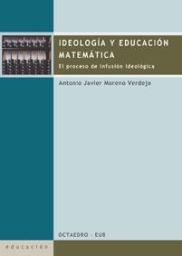 IDEOLOGIA Y EDUCACION MATEMATICA EL PROCESO DE FUSION IDEOL | 9788480636421 | MORENO VERDEJO ANTONIO JAVIER | Llibres Parcir | Librería Parcir | Librería online de Manresa | Comprar libros en catalán y castellano online