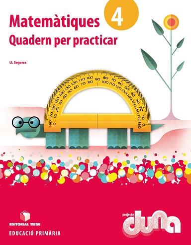 MATEMÀTIQUES 4. PROJECTE DUNA - QUADERN PER PRACTICAR | 9788430719303 | SEGARRA NEIRA, JOSEP LLUIS | Llibres Parcir | Llibreria Parcir | Llibreria online de Manresa | Comprar llibres en català i castellà online