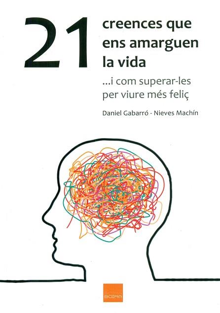 21 CREENCES QUE ENS AMARGUEN LA VIDA | 9788416680108 | VV.AA. | Llibres Parcir | Llibreria Parcir | Llibreria online de Manresa | Comprar llibres en català i castellà online