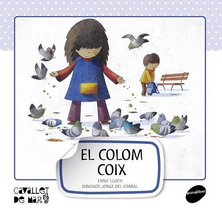 EL COLOM COIX (LLETRA PAL) | 9788415095514 | LLUCH GIRBÉS, ENRIC | Llibres Parcir | Librería Parcir | Librería online de Manresa | Comprar libros en catalán y castellano online