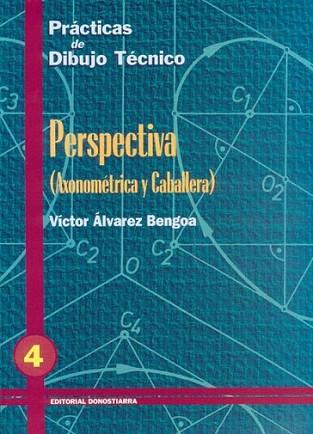 PRACTICAS DIBUJO TECNICO 4 PERSPECTIVA | 9788470631245 | ALVAREZ BENGOA | Llibres Parcir | Llibreria Parcir | Llibreria online de Manresa | Comprar llibres en català i castellà online