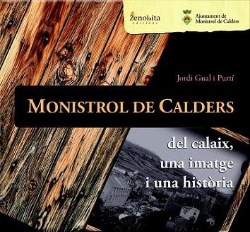 MONISTROL DE CALDERS UNA IMATGE | 9788492571253 | JORDI GUAL PURTI | Llibres Parcir | Llibreria Parcir | Llibreria online de Manresa | Comprar llibres en català i castellà online