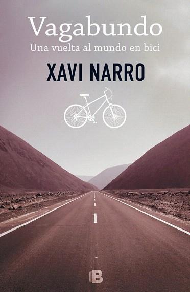 VAGABUNDO: UNA VUELTA AL MUNDO EN BICI | 9788466656238 | NARRO I SALVANS, XAVIER | Llibres Parcir | Llibreria Parcir | Llibreria online de Manresa | Comprar llibres en català i castellà online