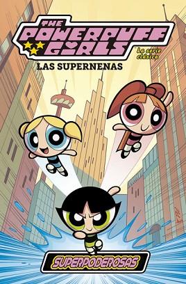 LAS SUPERNENAS: LA SERIE CLÁSICA 1. SUPERPODEROSAS | 9788467934632 | VARIOS | Llibres Parcir | Llibreria Parcir | Llibreria online de Manresa | Comprar llibres en català i castellà online