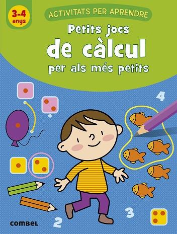 PETITS JOCS DE CÀLCUL PER ALS MÉS PETITS (3-4 ANYS) | 9788491017035 | VAN SCHUYLENBERGH, KATRIEN | Llibres Parcir | Llibreria Parcir | Llibreria online de Manresa | Comprar llibres en català i castellà online