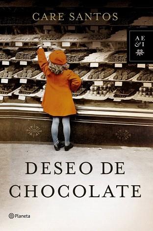 DESEO DE CHOCOLATE | 9788408128335 | CARE SANTOS | Llibres Parcir | Llibreria Parcir | Llibreria online de Manresa | Comprar llibres en català i castellà online