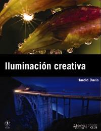 ILUMINACION CREATIVA | 9788441530188 | HAROLD DAVIS | Llibres Parcir | Librería Parcir | Librería online de Manresa | Comprar libros en catalán y castellano online