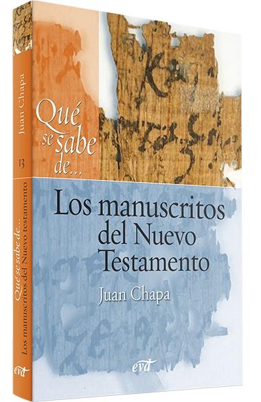 QUÉ SE SABE DE... LOS MANUSCRITOS DEL NUEVO TESTAMENTO | 9788490737569 | CHAPA PRADO, JUAN | Llibres Parcir | Llibreria Parcir | Llibreria online de Manresa | Comprar llibres en català i castellà online