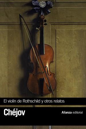 EL VIOLÍN DE ROTHSCHILD Y OTROS RELATOS | 9788491047001 | CHÉJOV, ANTÓN | Llibres Parcir | Llibreria Parcir | Llibreria online de Manresa | Comprar llibres en català i castellà online