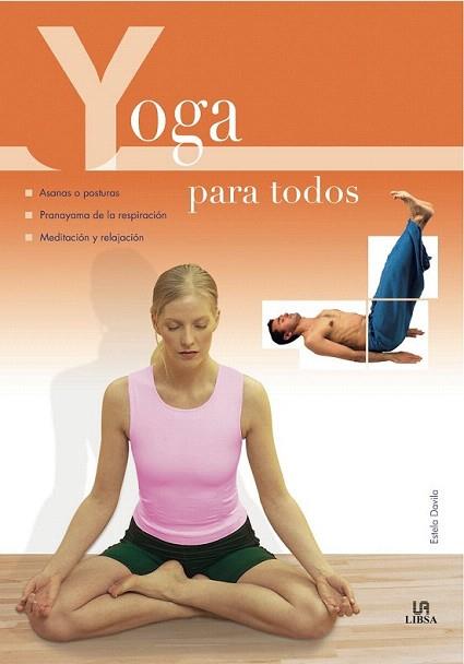 YOGA PARA TODOS | 9788466213912 | DAVILA ESTELA | Llibres Parcir | Llibreria Parcir | Llibreria online de Manresa | Comprar llibres en català i castellà online