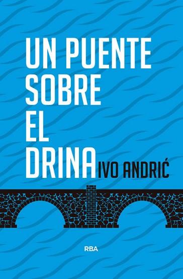 UN PUENTE SOBRE EL DRINA | 9788490564561 | ANDRI? IVO | Llibres Parcir | Llibreria Parcir | Llibreria online de Manresa | Comprar llibres en català i castellà online