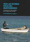 Tras las ultimas focas del Mediterráneo | 9788493966218 | Ballesteros Sagarra, Enric | Llibres Parcir | Librería Parcir | Librería online de Manresa | Comprar libros en catalán y castellano online