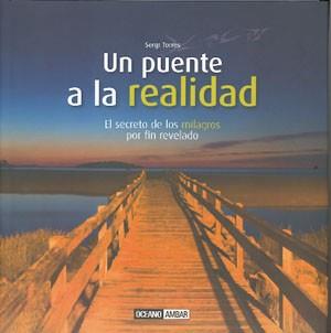 UN PUENTE A LA REALIDAD | 9788475565934 | TORRES SERGI | Llibres Parcir | Llibreria Parcir | Llibreria online de Manresa | Comprar llibres en català i castellà online