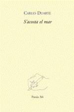 S'ACOSTA EL MAR | 9788475028552 | DUARTE I MONTSERRAT, CARLES | Llibres Parcir | Llibreria Parcir | Llibreria online de Manresa | Comprar llibres en català i castellà online