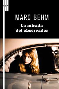 LA MIRADA DEL OBSERVADOR col serie negra | 9788498679236 | MARC BEHM | Llibres Parcir | Llibreria Parcir | Llibreria online de Manresa | Comprar llibres en català i castellà online