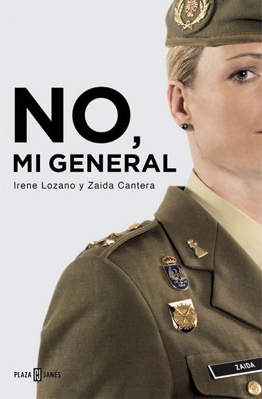 NO, MI GENERAL | 9788401015601 | LOZANO,IRENE/CANTERA,ZAIDA | Llibres Parcir | Llibreria Parcir | Llibreria online de Manresa | Comprar llibres en català i castellà online