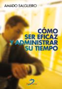 COMO SER EFICAZ Y ADMINISTRAR SU TIEMPO | 9788479785550 | SALGUEIRO | Llibres Parcir | Librería Parcir | Librería online de Manresa | Comprar libros en catalán y castellano online