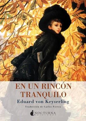 EN UN RINCÓN TRANQUILO | 9788493975012 | KEYSERLING, EDUARD VON | Llibres Parcir | Librería Parcir | Librería online de Manresa | Comprar libros en catalán y castellano online