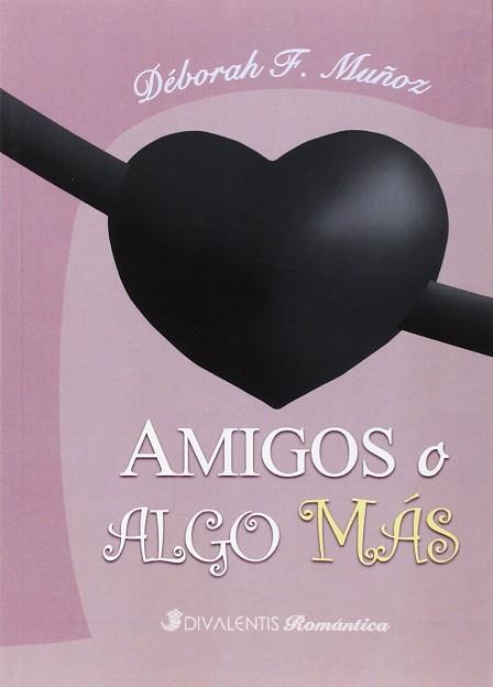 AMIGOS O ALGO MAS | 9788494173585 | MUÑOZ,DEBORAH F | Llibres Parcir | Llibreria Parcir | Llibreria online de Manresa | Comprar llibres en català i castellà online