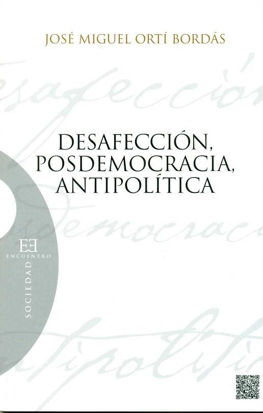 DESAFECCIÓN, POSDEMOCRACIA, ANTIPOLÍTICA (SOCIEDAD) | 9788490550908 | ORTÍ BORDÁS, JOSE MIGUEL | Llibres Parcir | Llibreria Parcir | Llibreria online de Manresa | Comprar llibres en català i castellà online