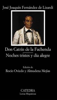 DON CATRIN DE LA FACHENDA NOCHES TRISTES Y DIA ALEGRE | 9788437619125 | FERNANDEZ DE LIZARDI | Llibres Parcir | Llibreria Parcir | Llibreria online de Manresa | Comprar llibres en català i castellà online