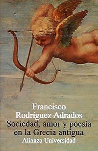 SOCIEDAD AMOR POESIA GRECIA ANTIGUA | 9788420628264 | RODRIGUEZ ADRADOS | Llibres Parcir | Llibreria Parcir | Llibreria online de Manresa | Comprar llibres en català i castellà online