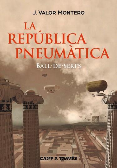 LA REPUBLICA PNEUMATICA (BALL DE SERPS) | 9788466137515 | VALOR MONTERO, J. | Llibres Parcir | Librería Parcir | Librería online de Manresa | Comprar libros en catalán y castellano online