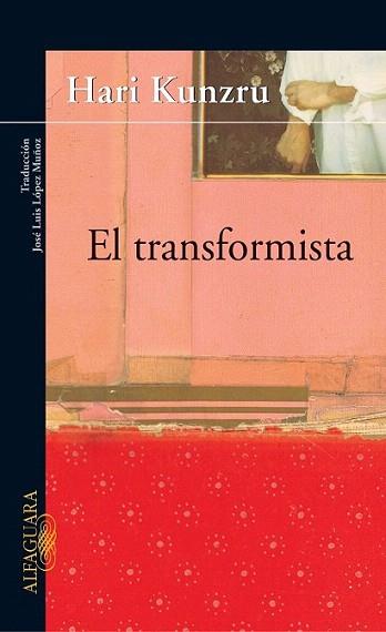 EL TRANSFORMISTA | 9788420465227 | KUNZRU | Llibres Parcir | Llibreria Parcir | Llibreria online de Manresa | Comprar llibres en català i castellà online