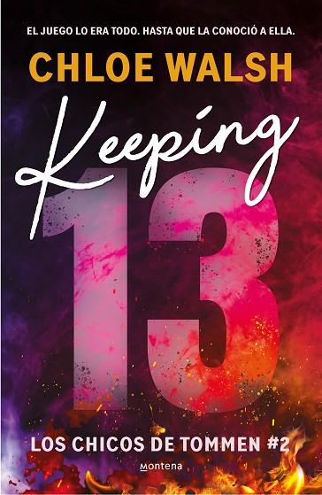 KEEPING 13 (LOS CHICOS DE TOMMEN 2) | 9788419746993 | WALSH, CHLOE | Llibres Parcir | Llibreria Parcir | Llibreria online de Manresa | Comprar llibres en català i castellà online