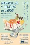 MARAVILLAS Y DELICIAS DE JAPÓN | 9788418739453 | FALLS, KAILENE | Llibres Parcir | Llibreria Parcir | Llibreria online de Manresa | Comprar llibres en català i castellà online