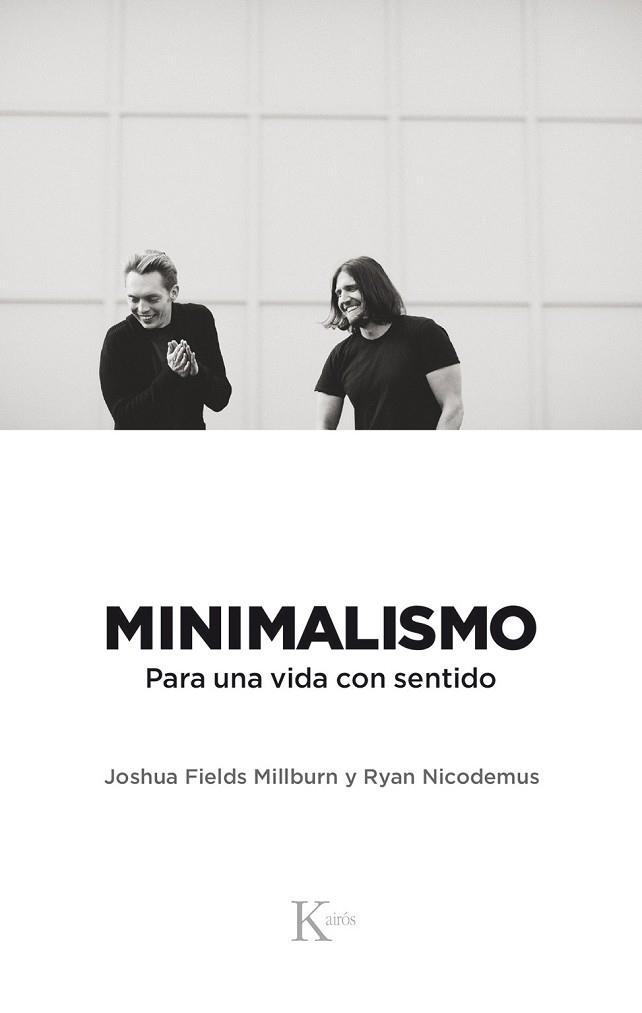 MINIMALISMO | 9788499886329 | FIELDS MILLBURN, JOSHUA / NICODEMUS, RYAN | Llibres Parcir | Llibreria Parcir | Llibreria online de Manresa | Comprar llibres en català i castellà online