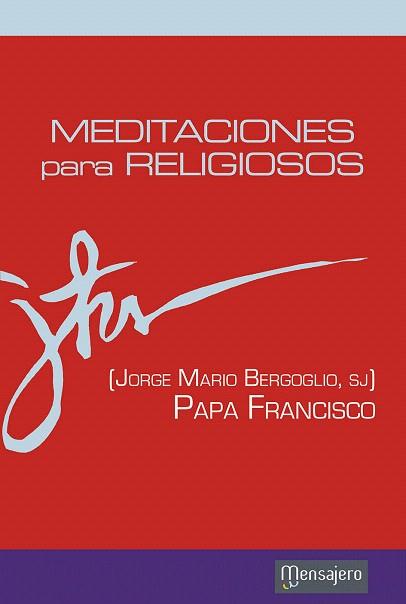 MEDITACIONES PARA RELIGIOSOS | 9788427135543 | BERGOGLIO, JORGE MARIO | Llibres Parcir | Llibreria Parcir | Llibreria online de Manresa | Comprar llibres en català i castellà online