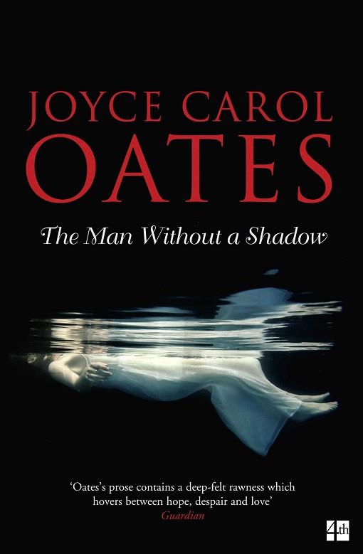 THE MAN WITHOUT A SHADOW | 9780008165413 | OATES JOYCE CAR | Llibres Parcir | Llibreria Parcir | Llibreria online de Manresa | Comprar llibres en català i castellà online