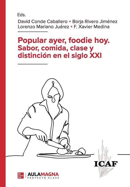 POPULAR AYER, FOODIE HOY. SABOR, COMIDA, CLASE Y DISTINCIÓN EN EL SIGLO XXI | 9788410066229 | A.A.V.V. | Llibres Parcir | Llibreria Parcir | Llibreria online de Manresa | Comprar llibres en català i castellà online