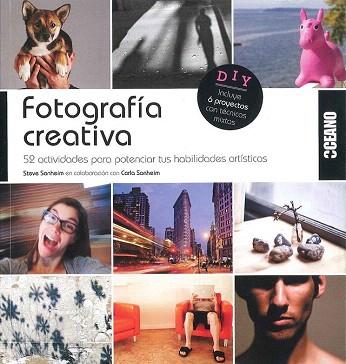 FOTOGRAFÍA CREATIVA | 9788475568805 | SONHEIM, STEVE/SONHEIM, CARLA | Llibres Parcir | Llibreria Parcir | Llibreria online de Manresa | Comprar llibres en català i castellà online