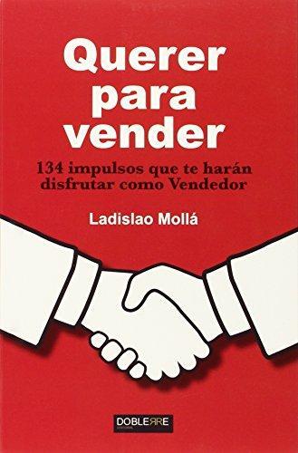 QUERER PARA VENDER | 9788493612085 | MOLLÁ  AYUSO, LADISLAO | Llibres Parcir | Llibreria Parcir | Llibreria online de Manresa | Comprar llibres en català i castellà online