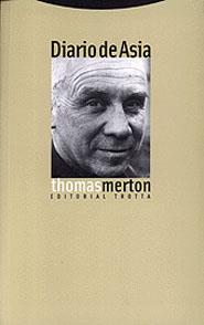 DIARIO DE ASIA | 9788481643923 | THOMAS MERTON | Llibres Parcir | Librería Parcir | Librería online de Manresa | Comprar libros en catalán y castellano online