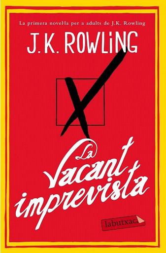 LA VACANT IMPREVISTA | 9788499308142 | JOANNE K. ROWLING | Llibres Parcir | Llibreria Parcir | Llibreria online de Manresa | Comprar llibres en català i castellà online