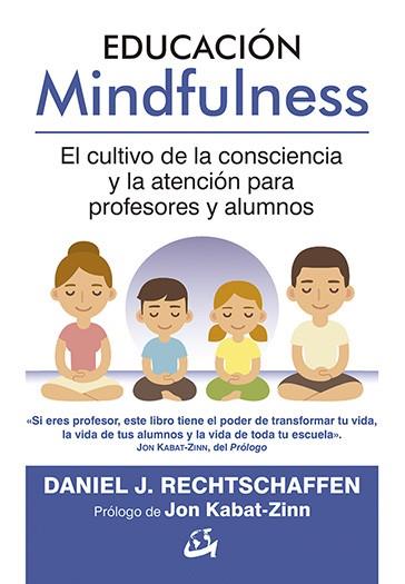 EDUCACIÓN MINDFULNESS | 9788484456735 | RECHTSCHAFFEN, DANIEL J. | Llibres Parcir | Llibreria Parcir | Llibreria online de Manresa | Comprar llibres en català i castellà online