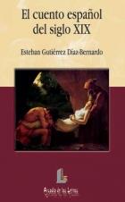 EL CUENTO ESPANOL DEL SIGLO XIX | 9788484830900 | DIAZ BERNARDO ESTEBAN GUTIERREZ | Llibres Parcir | Llibreria Parcir | Llibreria online de Manresa | Comprar llibres en català i castellà online